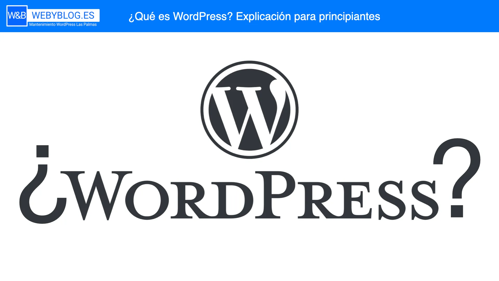 ¿Qué es WordPress? Explicación para principiantes